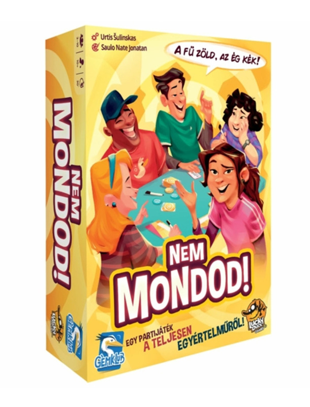 Nem mondod!
