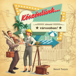 Köszöntünk… álmaid városában!