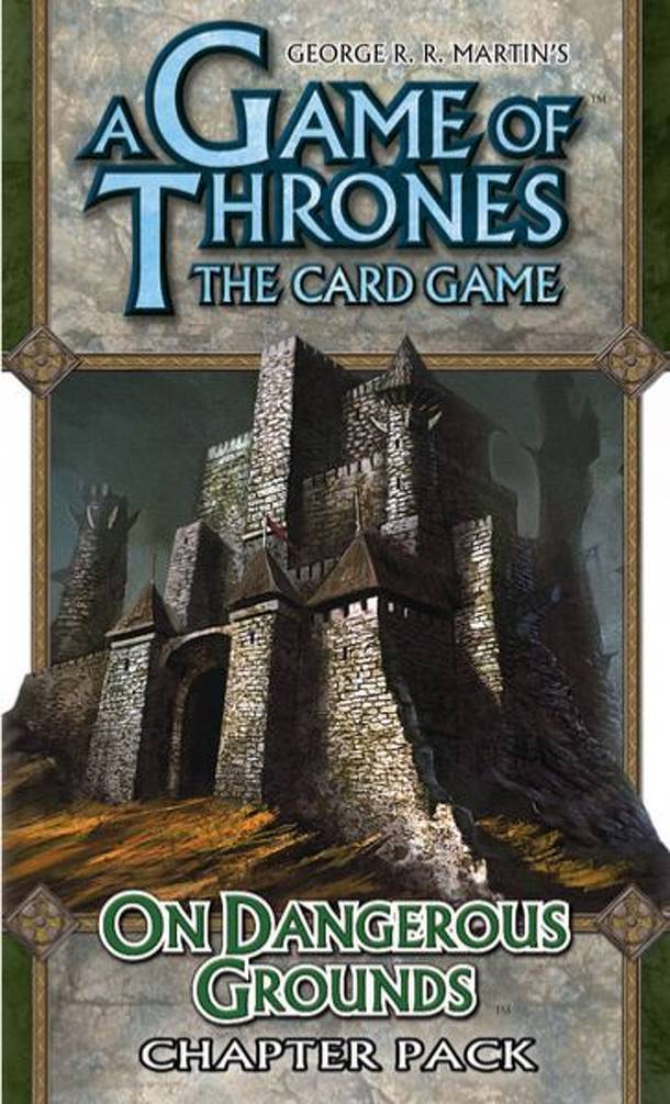 A Game of Thrones: The Card Game – On Dangerous Grounds