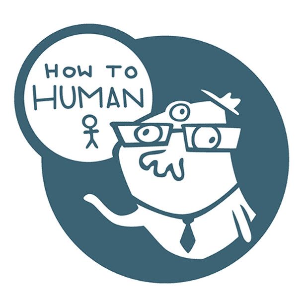 How to Human