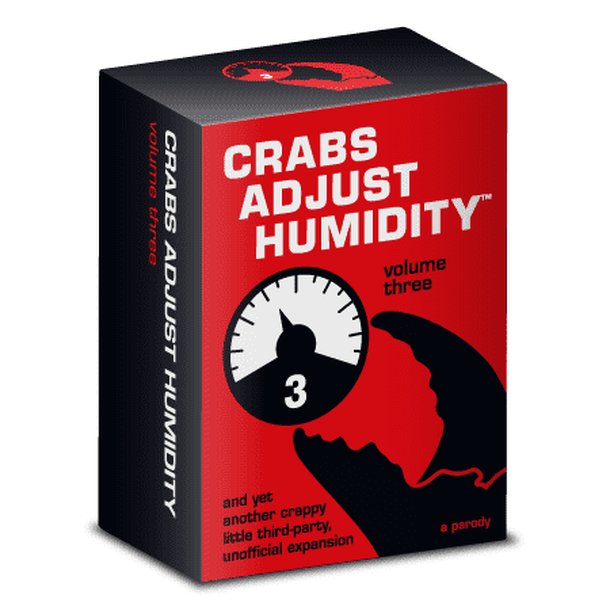Crabs Adjust Humidity: Volume Three (unofficial expansion for Cards Against Humanity)