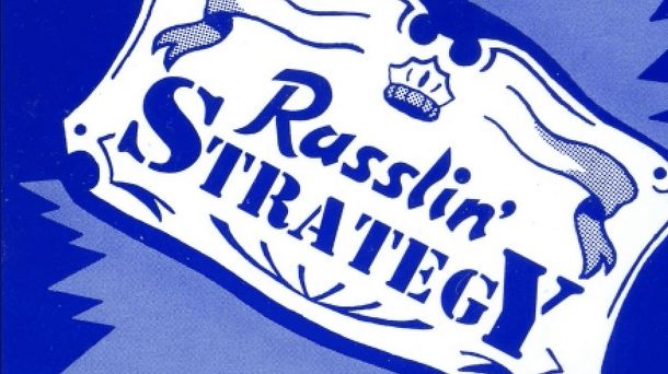 Rasslin' Strategy