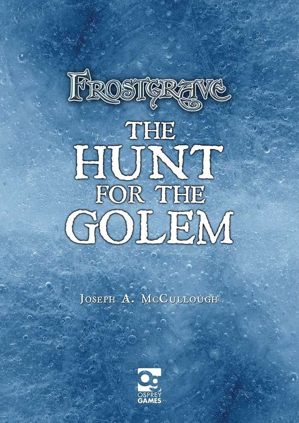 Frostgrave: The Hunt for the Golem