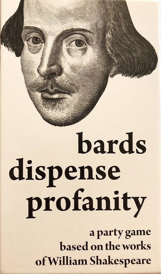 Bards Dispense Profanity: A Party Game Based on the Works of William Shakespeare