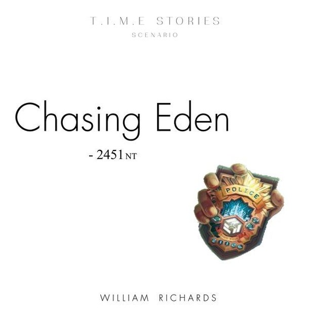 Chasing Eden (fan expansion for T.I.M.E Stories)