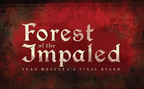 Forest of the Impaled:  Vlad Dracula's Final Stand