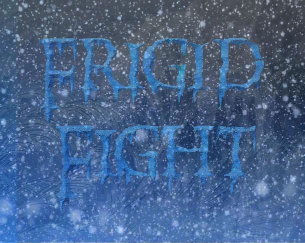 Frigid Fight