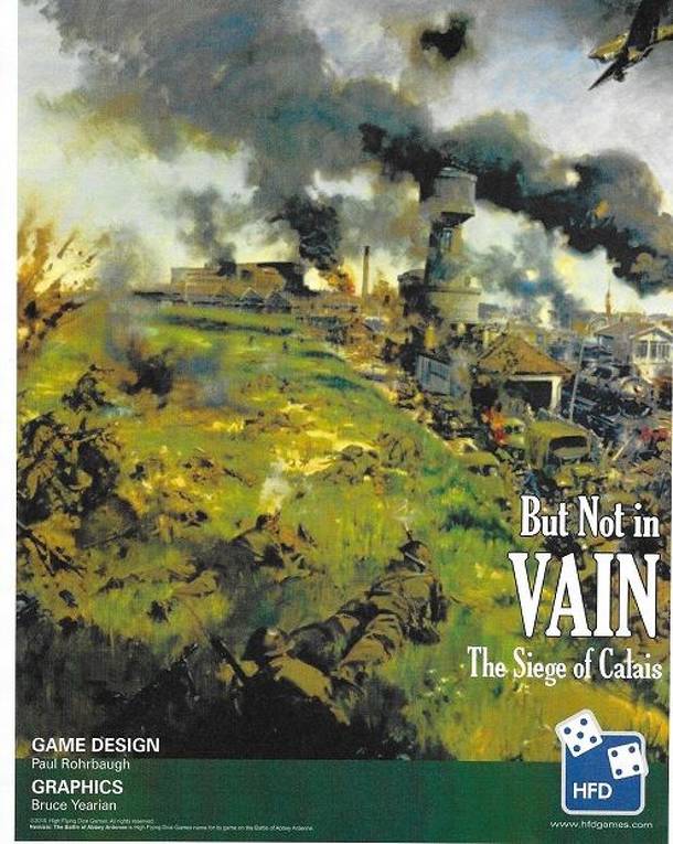But Not In Vain: The Battle for Calais, May 1940