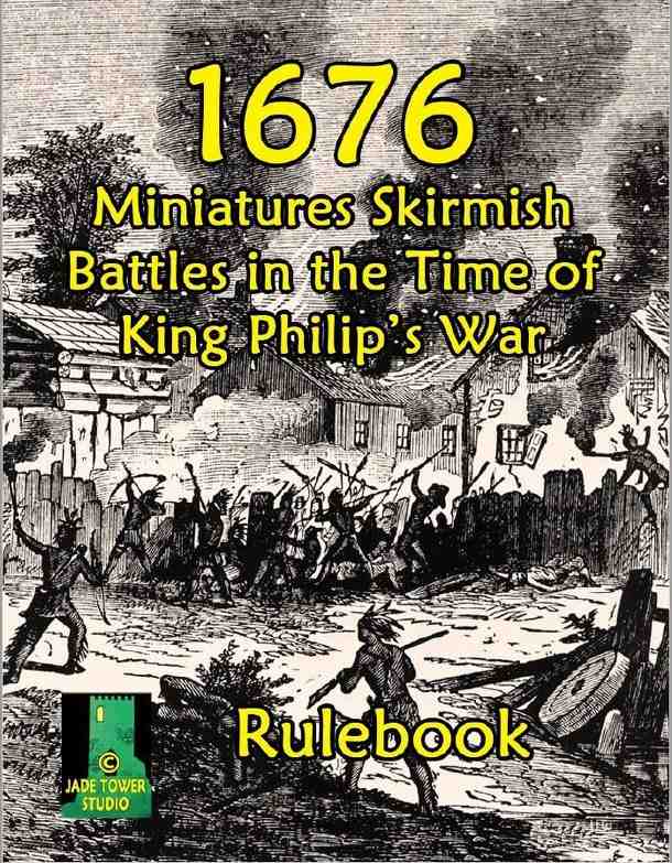 1676: Miniatures Skirmish Battles in the Time of King Philip's War