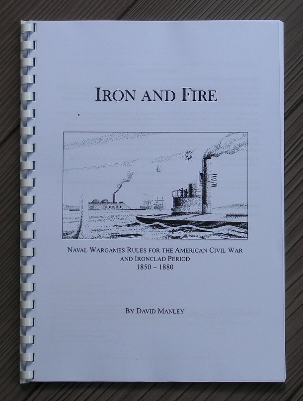 Iron and Fire: Naval Rules for the American Civil War and Ironclad Period 1850-1880 (second edition)