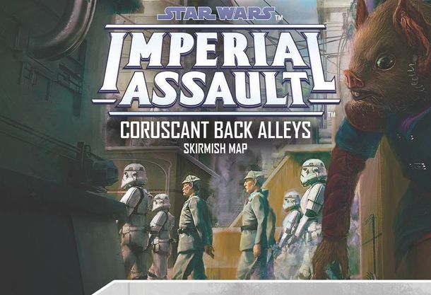 Star Wars: Imperial Assault – Coruscant Back Alleys Skirmish Map