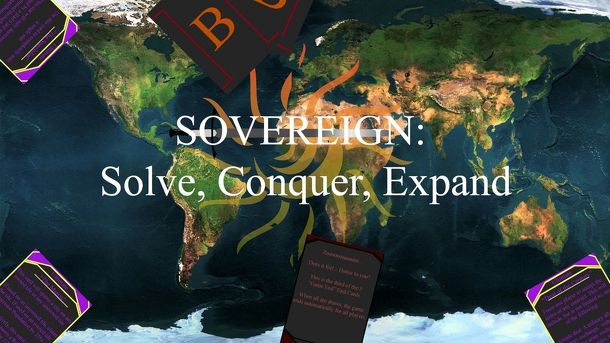 Sovereign: Solve, Conquer, Expand