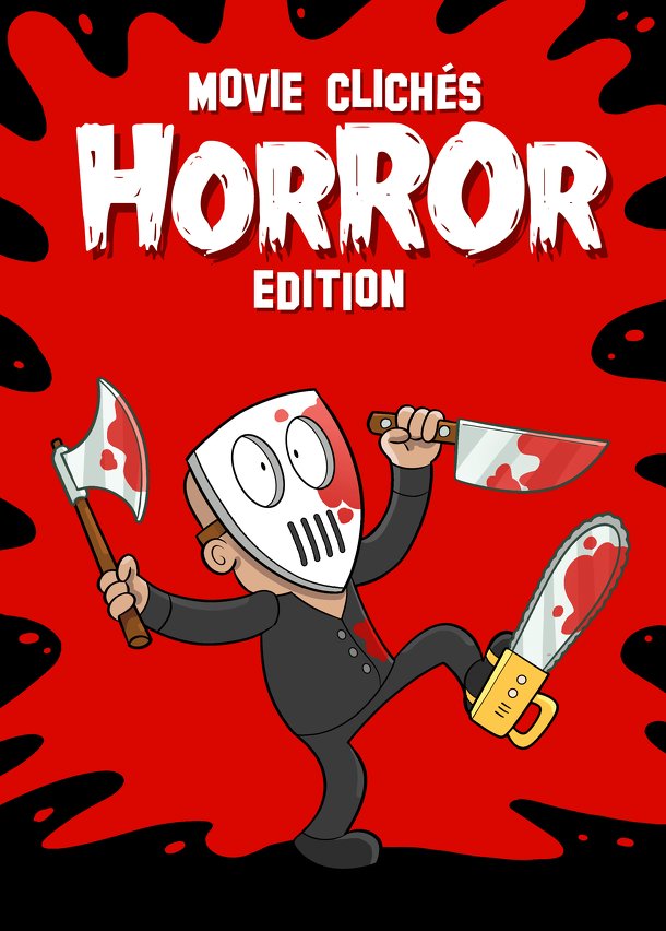Movie Clichés: Horror Edition