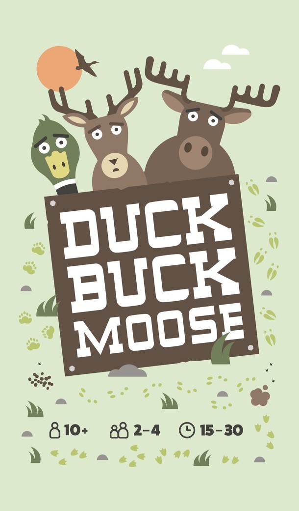 Duck, Buck, Moose