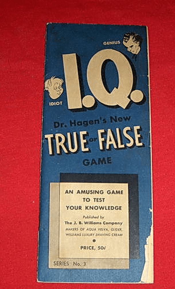 I.Q.:  Dr. Hagen's New True or False Game