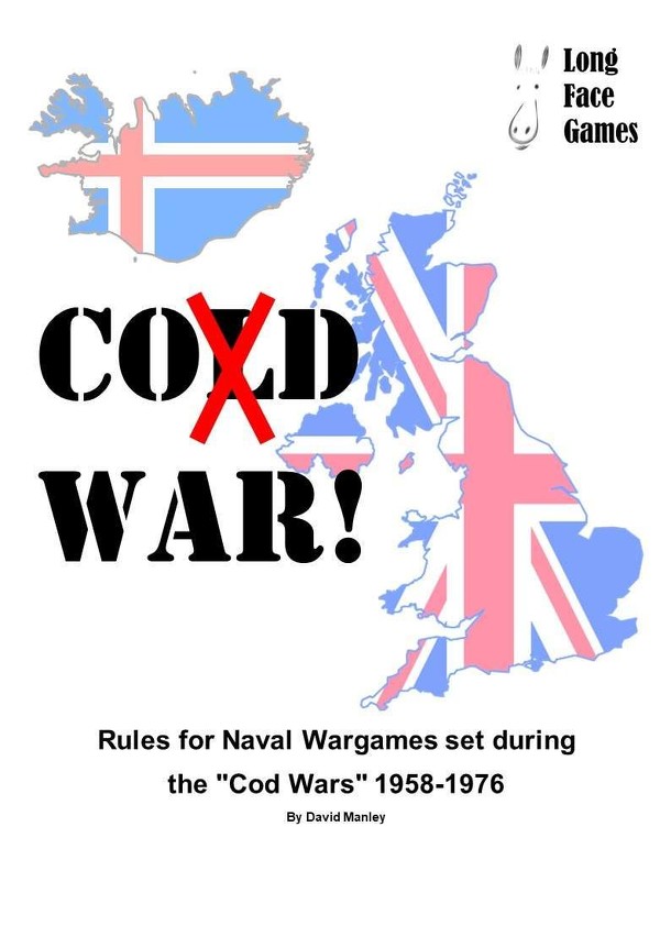 Cod War! Rules for Naval Wargames set during the "Cod War" 1958-1976
