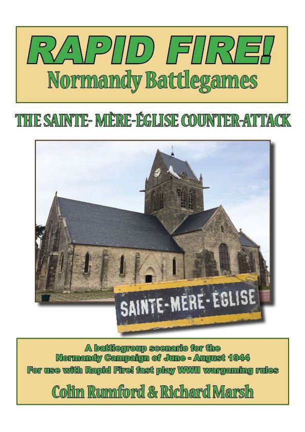 Rapid Fire!: Normandy Battlegames – Sainte-Mere-Eglise Counter Attack