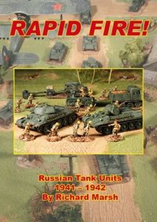 Rapid Fire!: Russian Tank Units 1941 to 1942
