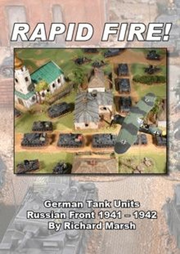 Rapid Fire!: German Tank Units on the Russian Front 1941 to 1942