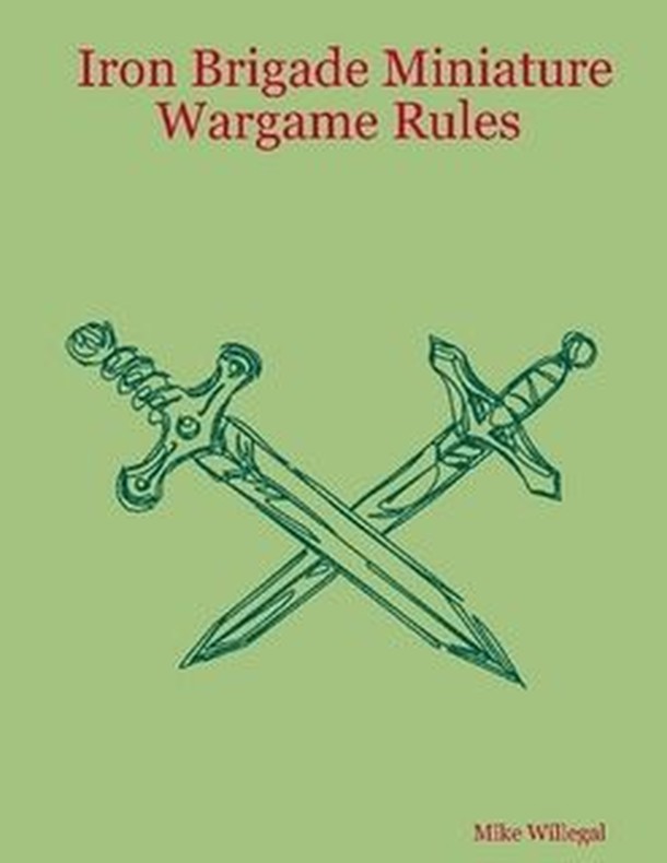 Iron Brigade Miniature Wargame Rules