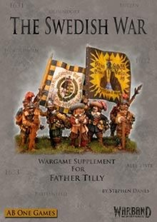 The Swedish War: Wargame Supplement for Father Tilly
