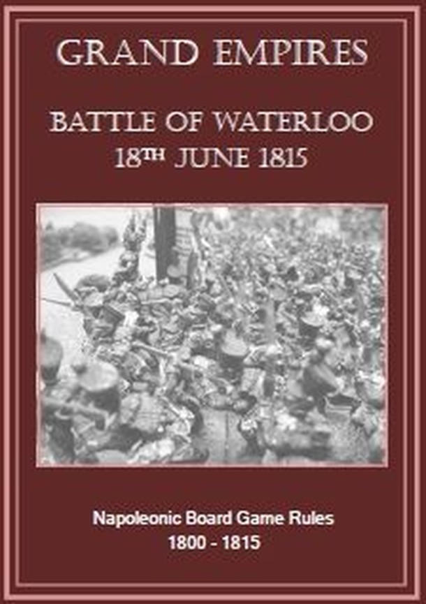 Grand Empires: Battle of Waterloo – 18th June 1815
