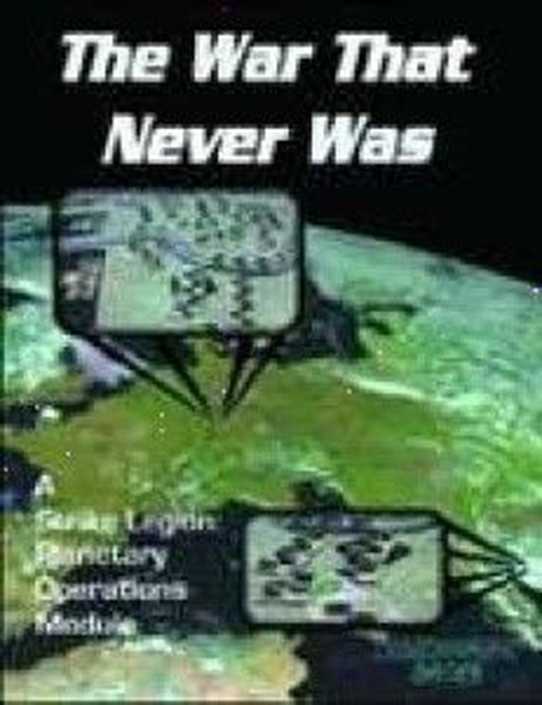 The War That Never Was: A Strike Legion Planetary Operations Module