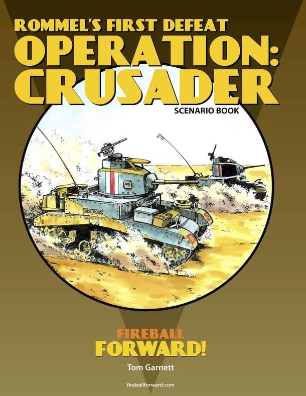 Fireball Forward: Operation – Crusader: Rommel's First Defeat