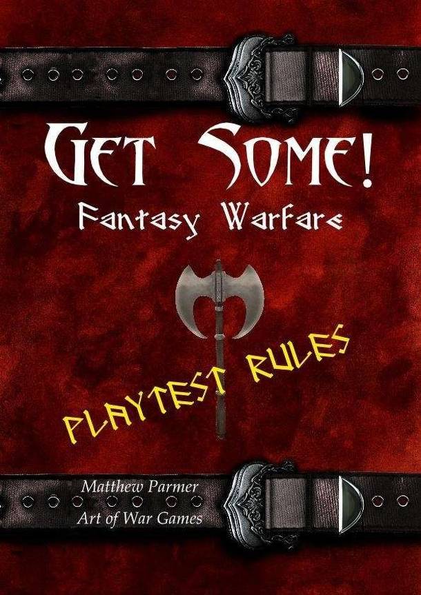 Get Some!: Fantasy Warfare – Playtest Rules