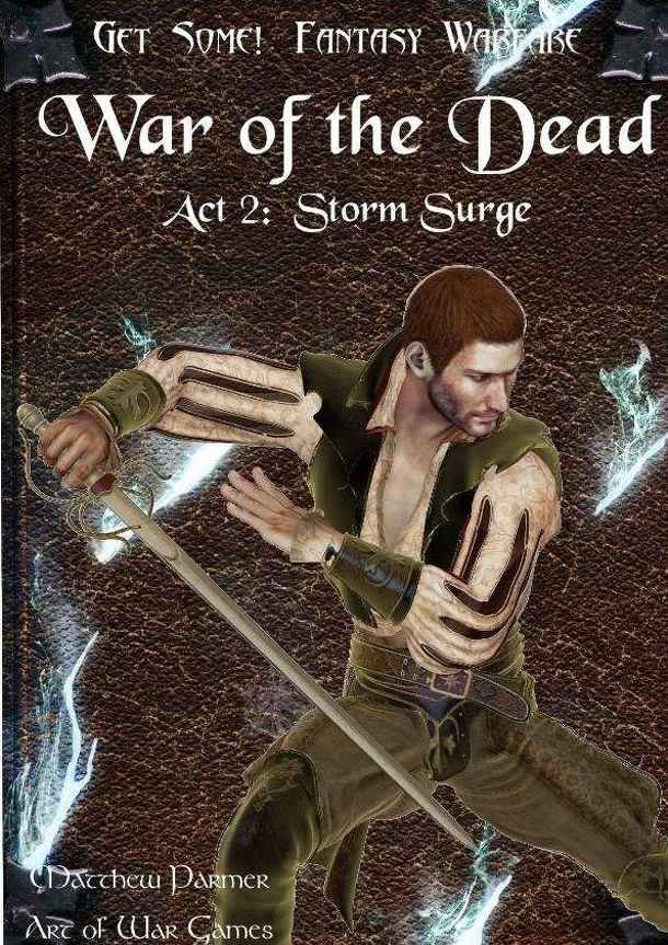 Get Some!: Fantasy Warfare – War of the Dead: Act 2 – Storm Surge