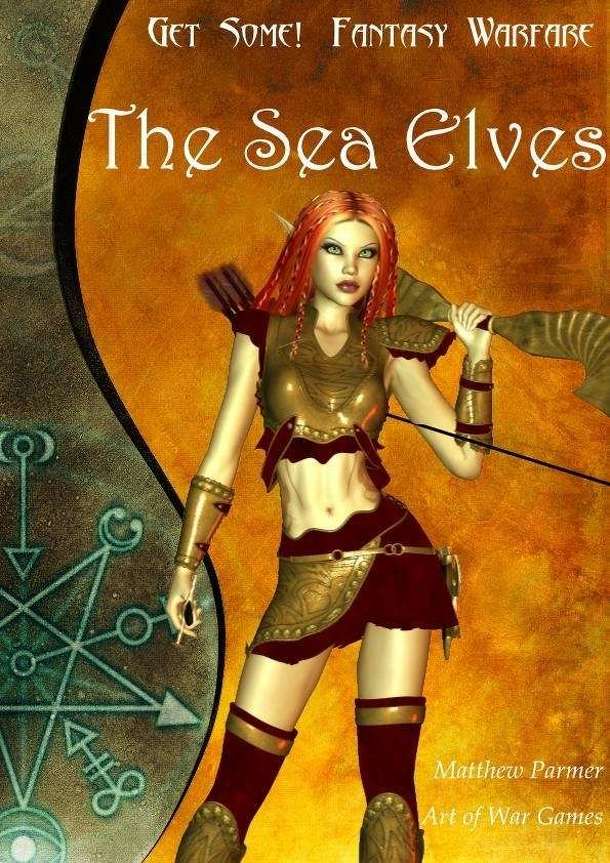 Get Some!: Fantasy Warfare – The Sea Elves Army List