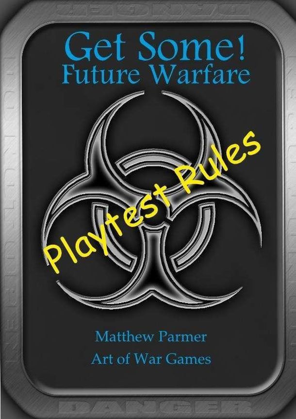 Get Some!: Future Warfare – Playtest Rules