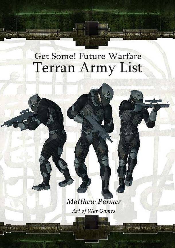 Get Some!: Future Warfare – Terran Army List