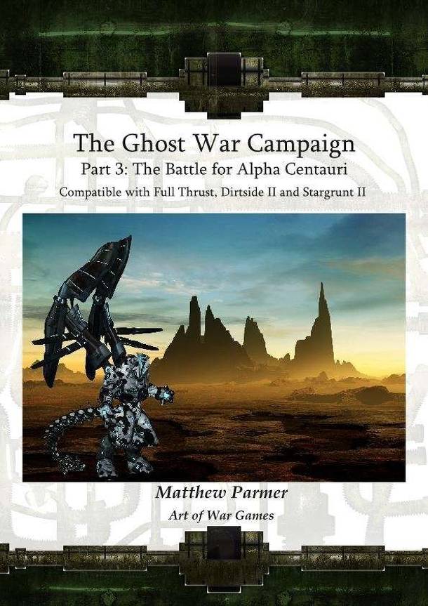 The Ghost War Campaign: Part 3 – The Battle for Alpha Centauri