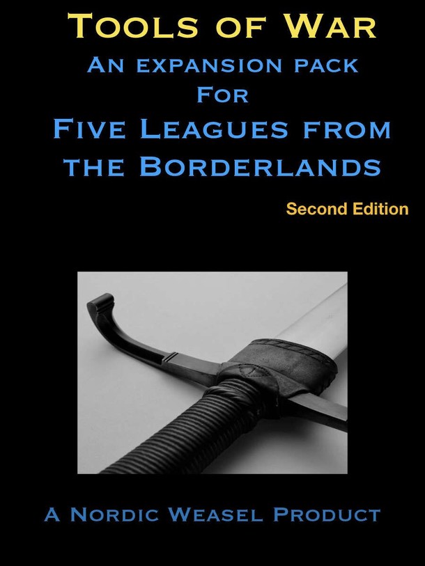 Tools of War: An expansion pack for Five Leagues from the Borderlands (2nd Edition)