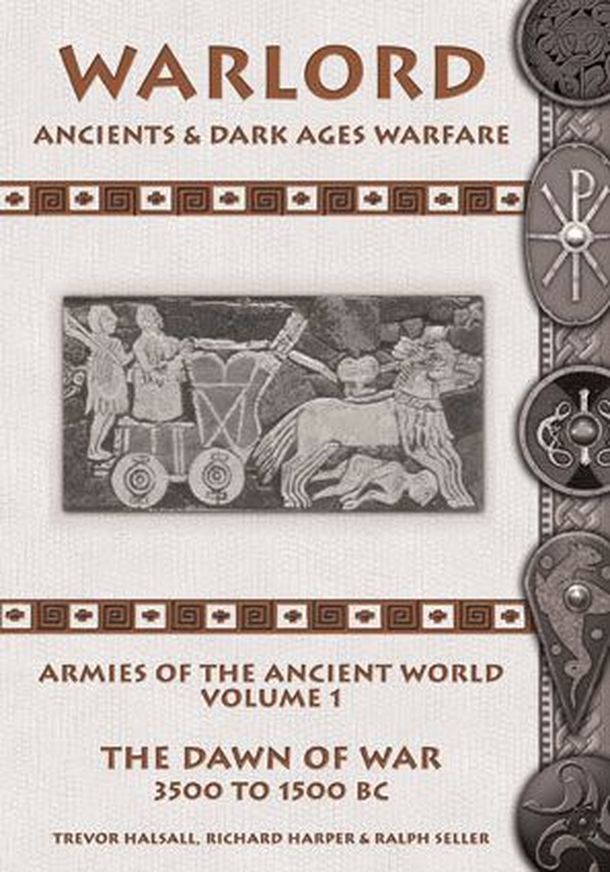 Warlord: Armies of the Ancient World Volume 1 – The Dawn of War 3500 to 1500 BC