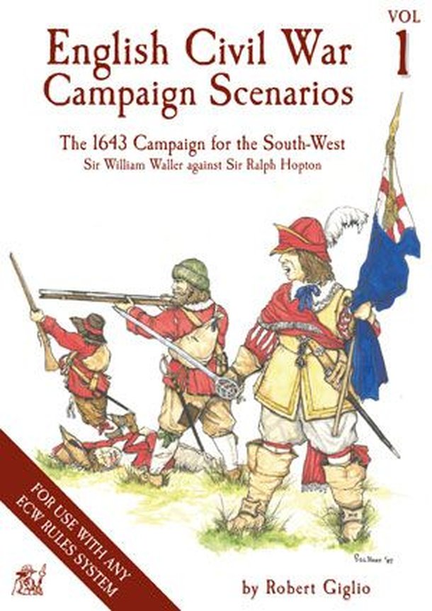 English Civil War: Campaign Scenarios – Vol 1: The 1643 Campaign for the South-West