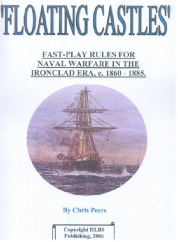 'Floating Castles': Fast-Play Rules for Naval Warfare in the Ironclad Era, c. 1860-1885