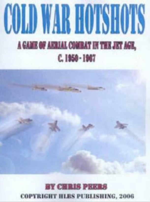 Cold War Hotshots: A Game of Aerial Combat in the Jet Age, c. 1950-1967