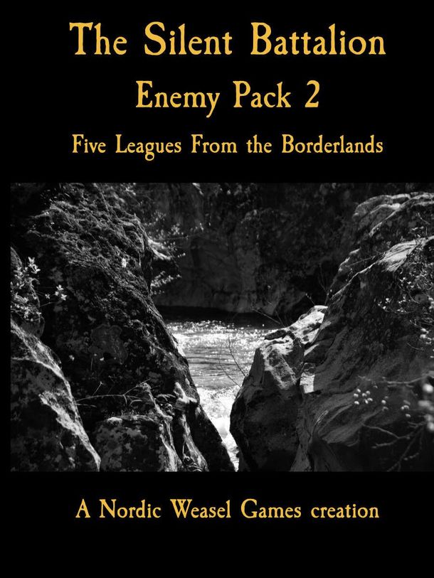 The Silent Battalion: Enemy Pack 2 – Five Leagues from the Borderlands