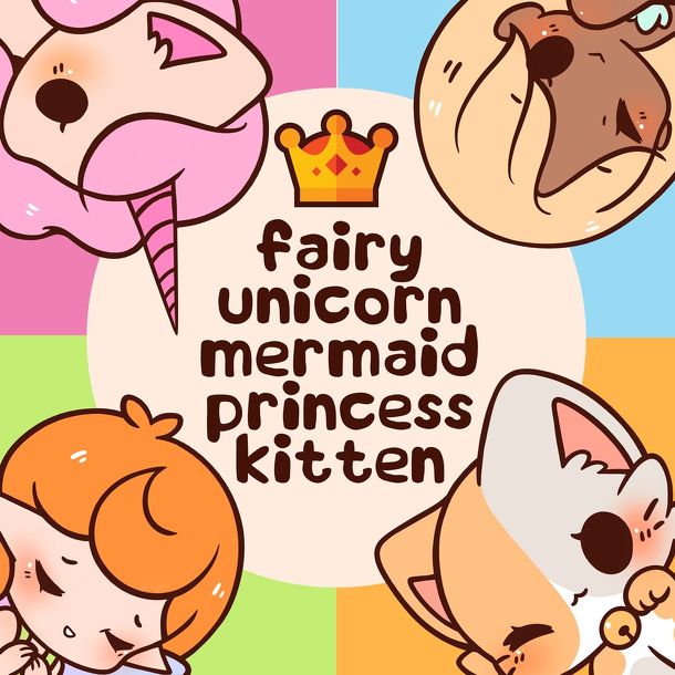 Fairy, Unicorn, Mermaid, Princess, Kitten
