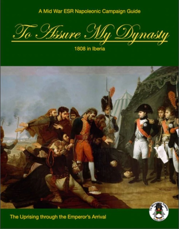To Assure My Dynasty: 1808 in Iberia – The Uprising through the Emperor's Arrival
