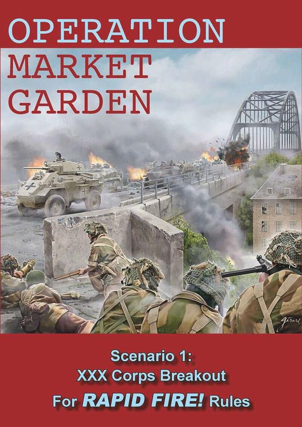 Operation Market Garden: Scenario 1 – XXX Corps Breakout: For Rapid Fire! Rules