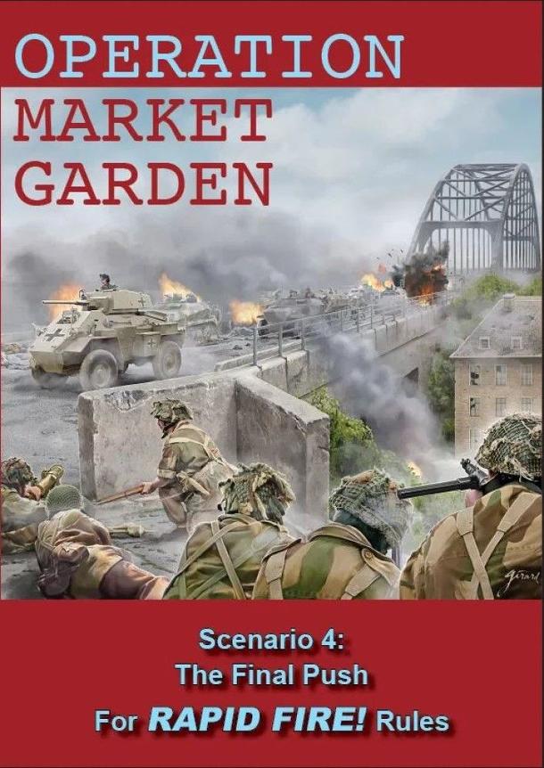 Operation Market Garden: Scenario 4 – The Final Push: For Rapid Fire! Rules