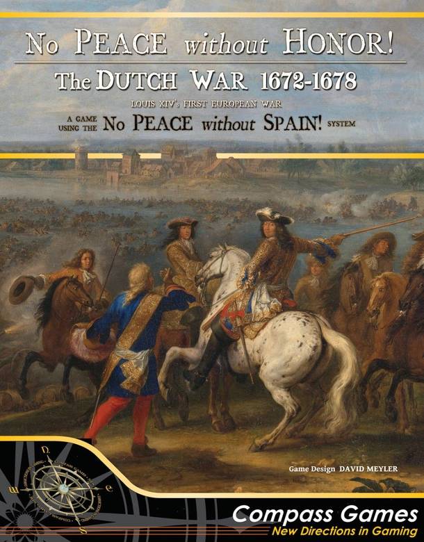 No Peace Without Honor!: The Dutch War 1672-1678