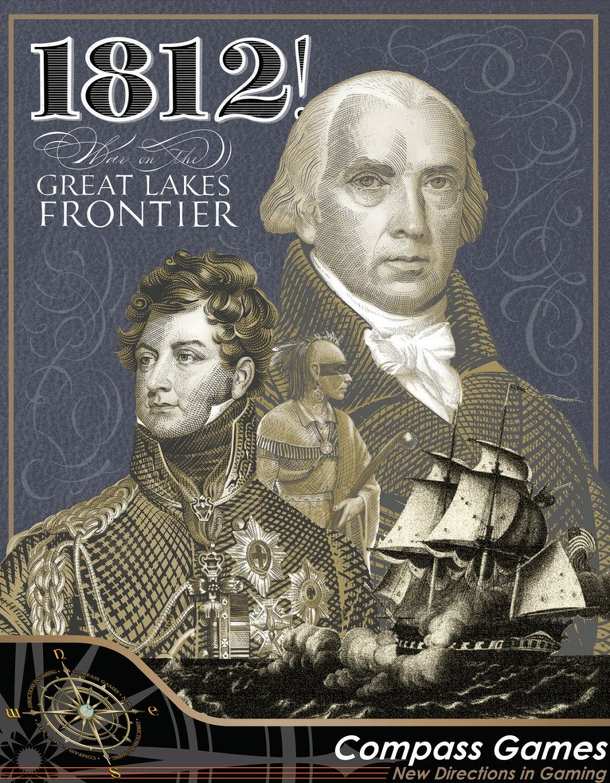 1812!: War on the Great Lakes Frontier
