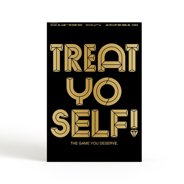 Treat Yo Self!