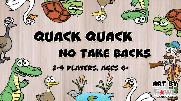 Quack Quack: No Take Backs