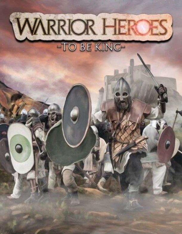 Warrior Heroes: To Be King