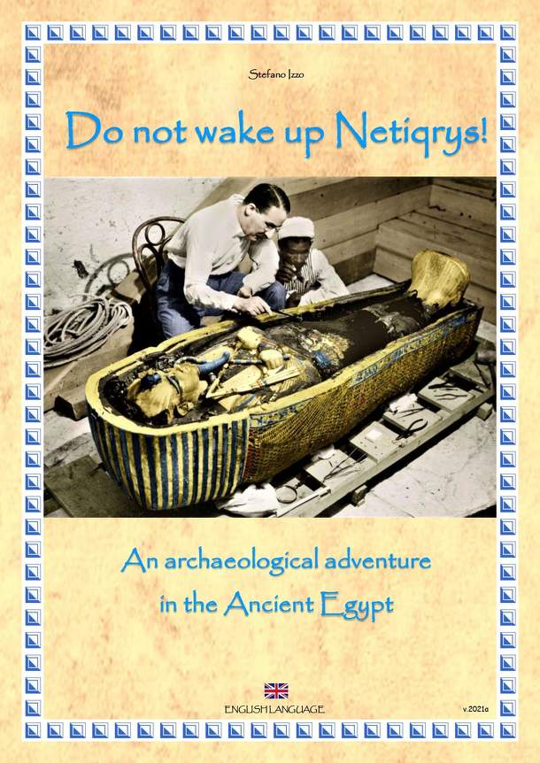Do Not Wake Up Netiqrys!: An archeological adventure in the Ancient Egypt